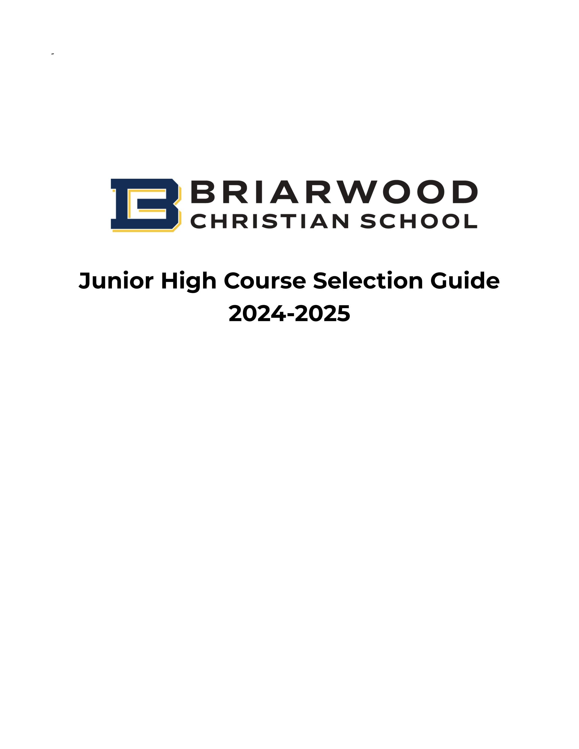 Briarwood Christian School Junior High Course Selection Guide By