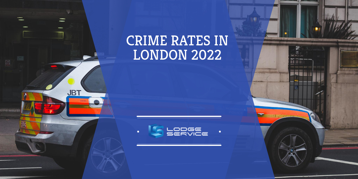 Crime Rates In London 2022 Lodge Service