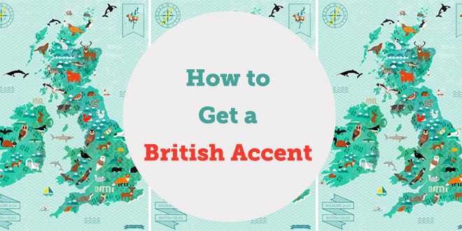 How To Master British Accent English? Easy Tips Inside