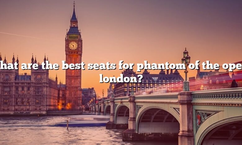 Phantom Of Opera London: Book Best Seats Now